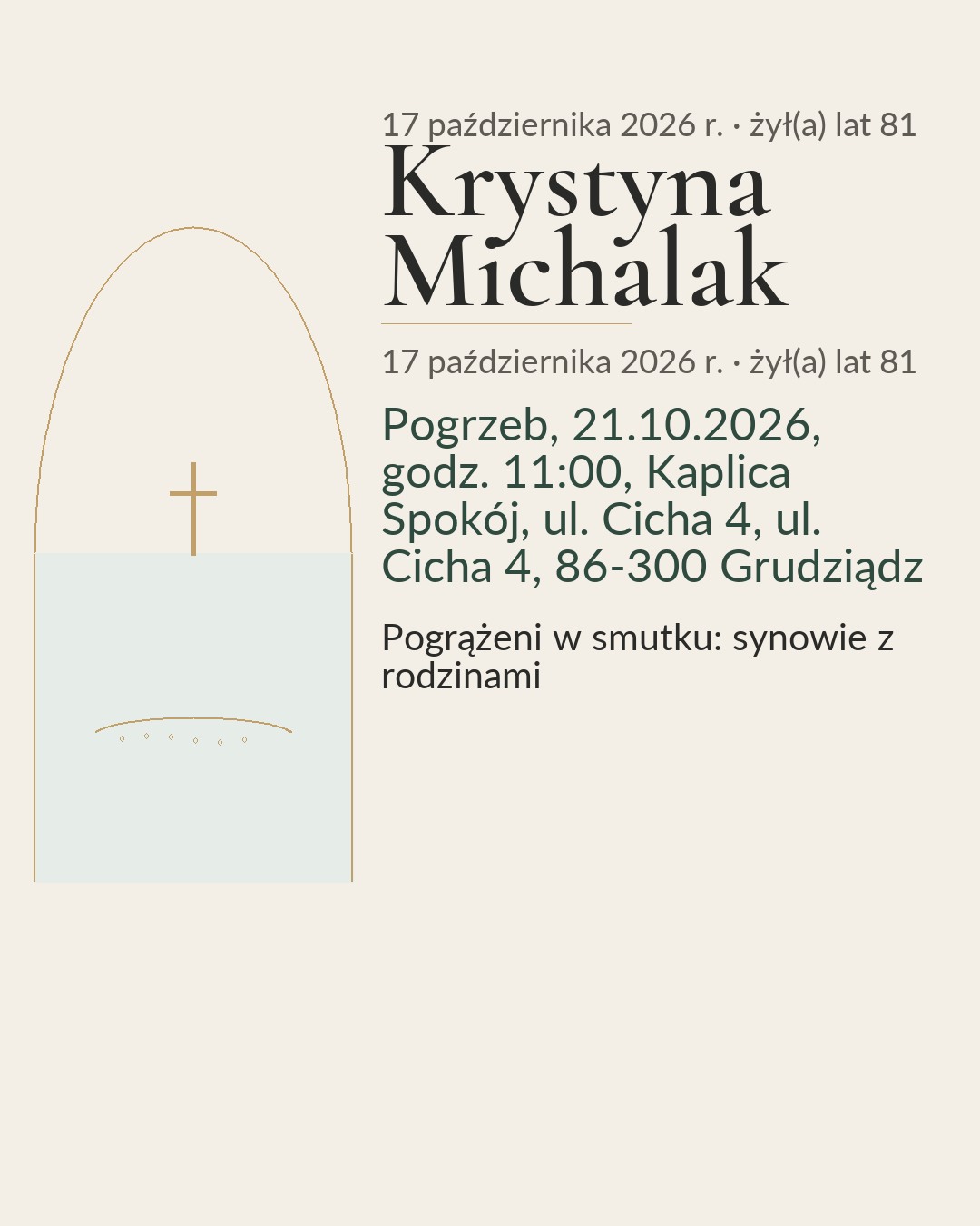 Klepsydra. Śp. Krystyna Michalak. 11.12.1944 – 17.10.2026. Pogrzeb, 21.10.2026, godz. 11:00, Kaplica Spokój, ul. Cicha 4, ul. Cicha 4, 86-300 Grudziądz. Pogrążeni w smutku: synowie z rodzinami.